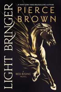 Cover image for Light Bringer: A Red Rising Novel