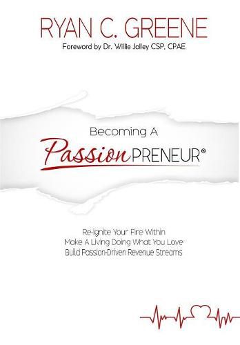 Cover image for Becoming a Passionpreneur: How To Turn Your Expertise Into Profitable, Content-Based, Passion-Driven Revenue Streams