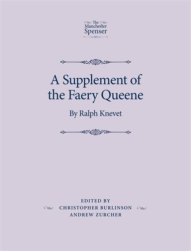 A Supplement of the Faery Queene: By Ralph Knevet