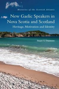 Cover image for New Gaelic Speakers in Nova Scotia and Scotland