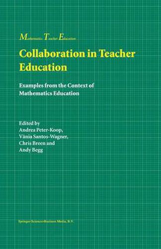 Collaboration in Teacher Education: Examples from the Context of Mathematics Education