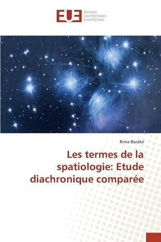 Cover image for Les Termes de la Spatiologie: Etude Diachronique Comparee