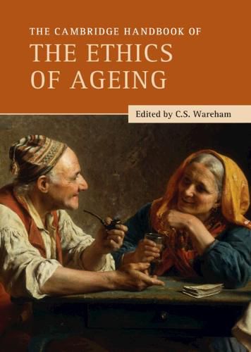 Cover image for The Cambridge Handbook of the Ethics of Ageing