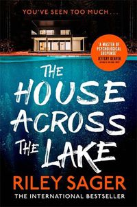 Cover image for The House Across the Lake: the 2022 sensational new suspense thriller from the internationally bestselling author - you will be on the edge of your seat!