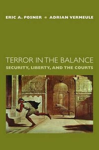Cover image for Terror in the Balance: Security, Liberty, and the Courts