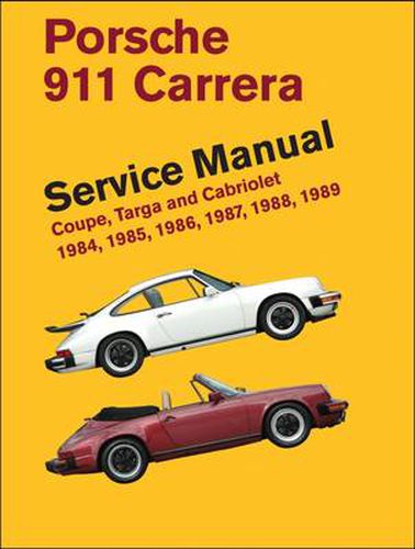 Cover image for Porsche 911 Carrera Service Manual: Coupe, Targa and Cabriolet 1984, 1985, 1986, 1987, 1988, 1989