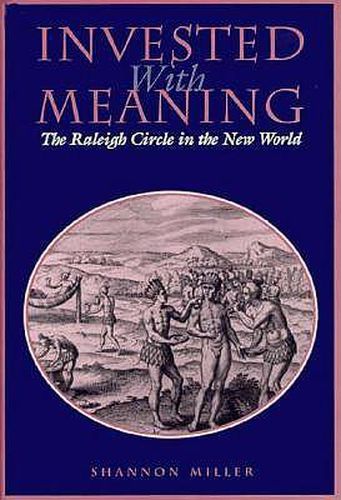 Invested with Meaning: The Raleigh Circle in the New World