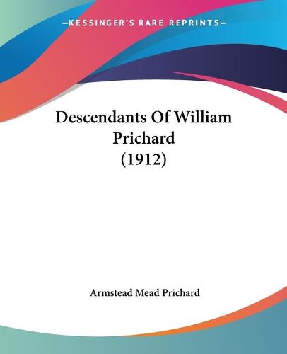 Cover image for Descendants of William Prichard (1912)