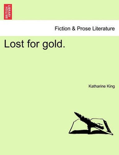 Cover image for Lost for Gold. Vol. I.