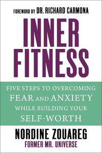 Cover image for InnerFitness: Five Steps to Overcoming Fear and Anxiety While Building Your Self-Worth