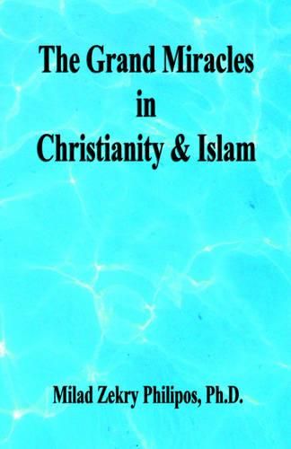 Cover image for The Grand Miracles in Christianity & Islam