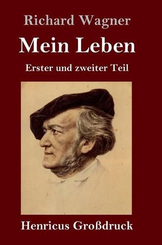 Cover image for Mein Leben (Grossdruck): Erster und zweiter Teil