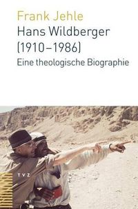 Cover image for Hans Wildberger (1910-1986): Eine Theologische Biografie