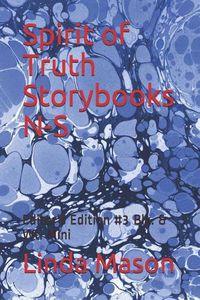 Cover image for Spirit of Truth Storybooks N-S: Editor's Edition #3 Blk. & Wt. Mini