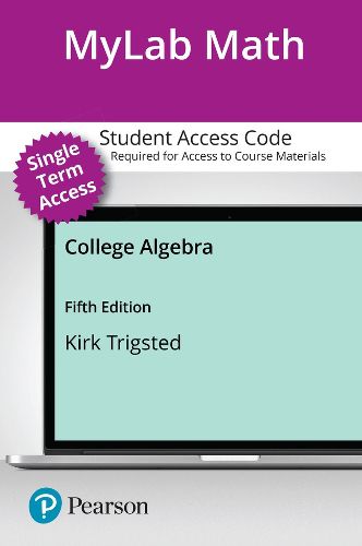 Cover image for MyLab Math with Pearson eText (up to 18-weeks) Access Code for College Algebra with Interactive Assignments