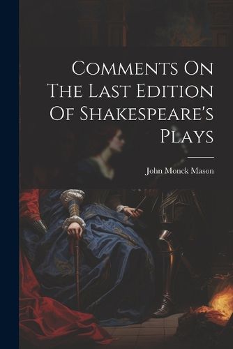 Comments On The Last Edition Of Shakespeare's Plays