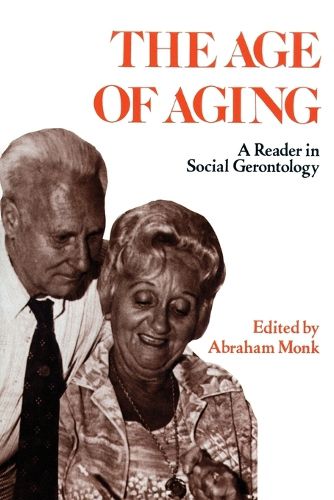 Cover image for The Age of Aging: A Reader in Social Gerontology