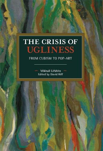 Cover image for The Crisis of Ugliness: From Cubism to Pop-Art