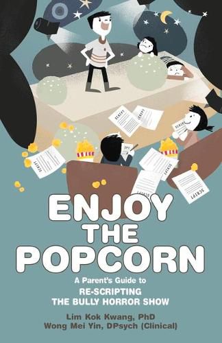 Cover image for Enjoy the Popcorn:Helping Your Child Re-Script the Bully Horror Show