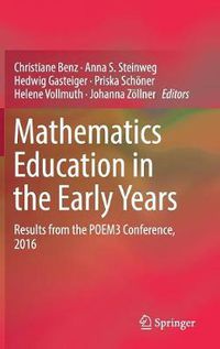 Cover image for Mathematics Education in the Early Years: Results from the POEM3 Conference, 2016