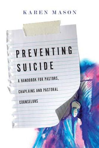 Cover image for Preventing Suicide - A Handbook for Pastors, Chaplains and Pastoral Counselors