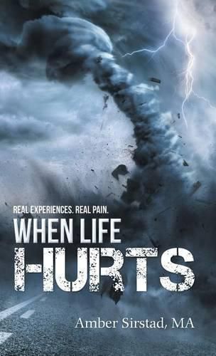 Cover image for When Life Hurts: Real Experiences. Real Pain.