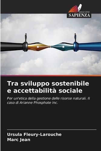 Cover image for Tra sviluppo sostenibile e accettabilita sociale
