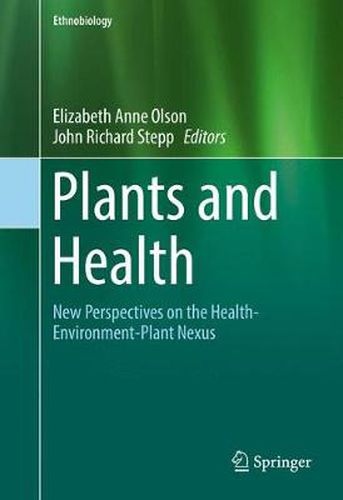 Cover image for Plants and Health: New Perspectives on the Health-Environment-Plant Nexus