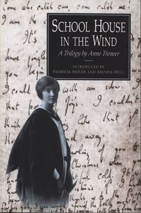 Cover image for School House in the Wind: A Trilogy by Anne Treneer