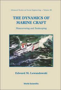 Cover image for Dynamics Of Marine Craft, The: Maneuvering And Seakeeping