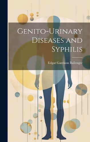 Cover image for Genito-Urinary Diseases and Syphilis