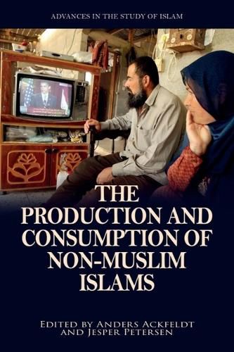 Cover image for The Production and Consumption of Non-Muslim Islams