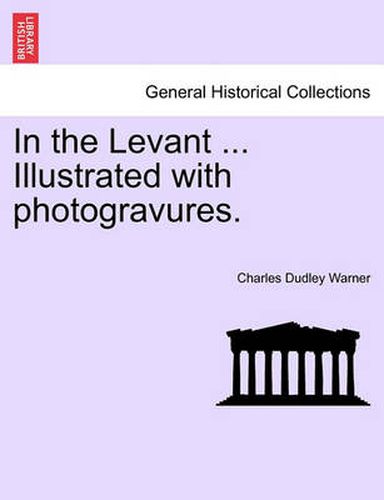 Cover image for In the Levant, Vol. I