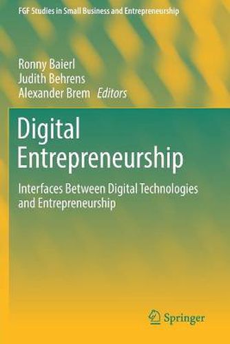 Cover image for Digital Entrepreneurship: Interfaces Between Digital Technologies and Entrepreneurship