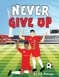 Cover image for Never Give Up