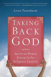 Cover image for Taking Back God: American Women Rising Up for Religious Equality