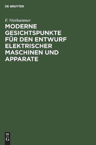 Cover image for Moderne Gesichtspunkte Fur Den Entwurf Elektrischer Maschinen Und Apparate