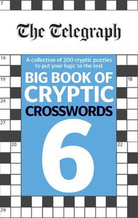 Cover image for The Telegraph Big Book of Cryptic Crosswords 6