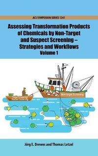 Cover image for Assessing Transformation Products of Chemicals by Non-Target and Suspect Screening: Strategies and Workflows Volume 1