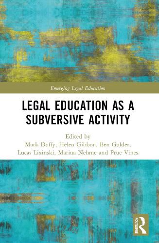 Critical Legal Education as a Subversive Activity