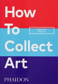 Cover image for How to Collect Art