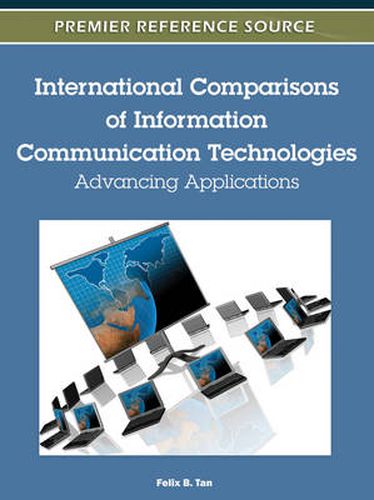 Cover image for International Comparisons of Information Communication Technologies: Advancing Applications