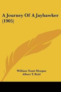 Cover image for A Journey of a Jayhawker (1905)