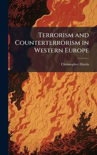 Cover image for Terrorism and Counterterrorism in Western Europe