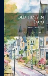 Cover image for Old Times in Saco