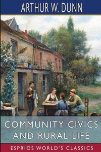 Cover image for Community Civics and Rural Life (Esprios Classics)