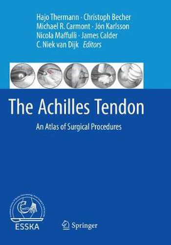 The Achilles Tendon: An Atlas of Surgical Procedures