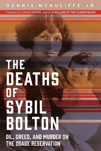 Cover image for The Deaths of Sybil Bolton: Oil, Greed, and Murder on the Osage Reservation