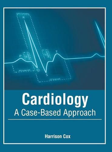 Cover image for Cardiology: A Case-Based Approach