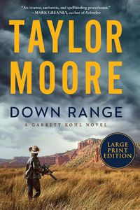 Cover image for Down Range: A Novel [Large Print]